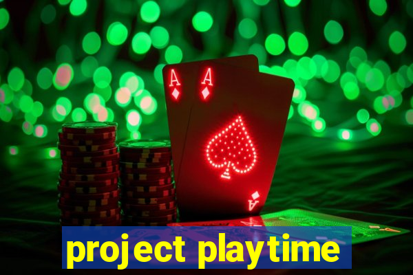 project playtime